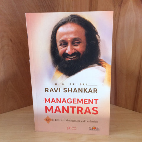 Management Mantras by H.H. Sri Sri Ravi Shankar